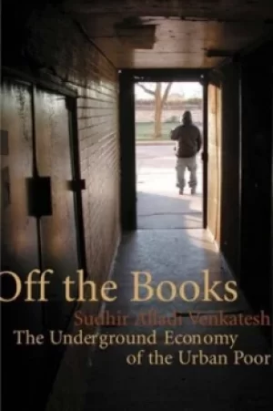 Image of Off the books by Sudhir Alladi Venkatesh