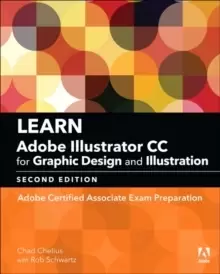 Image of Learn Adobe Illustrator CC for Graphic Design and Illustration : Adobe Certified Associate Exam Preparation