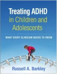 Image of Treating ADHD in Children and Adolescents : What Every Clinician Needs to Know