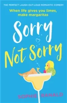 Image of Sorry Not Sorry : The perfect laugh out loud romantic comedy