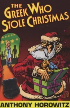 Image of The Greek Who Stole Christmas by Anthony Horowitz Paperback