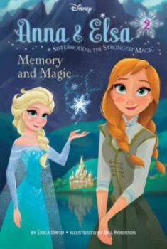 Image of Disney Frozen Anna and Elsa Book 2 Memory and Magic by Erica David Book