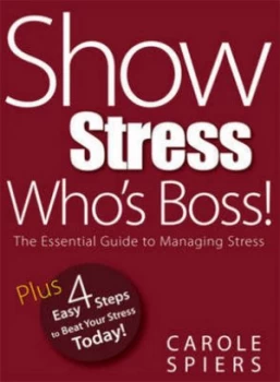 Image of Show Stress Whos Boss by Carole a Spiers Paperback
