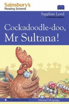 Image of Cockadoodle-Doo Mr Sultana by Michael Morpurgo Hardback