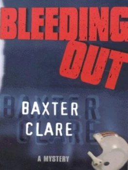 Image of Bleeding Out by Baxter Clare Paperback