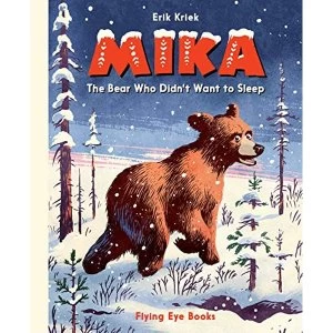 Image of Mika The Bear who Didn't Want to Sleep Hardback 2018