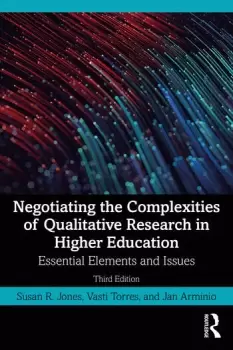 Image of Negotiating the Complexities of Qualitative Research in Higher EducationEssential Elements and Issues