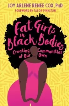 Image of Fat Girls in Black Bodies : Creating a New Space of Belonging
