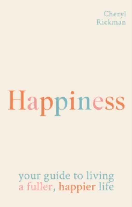 Image of Happiness : How to live a fuller, happier life Paperback / softback