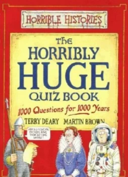 Image of The Horribly Huge Quiz Book by Terry Deary and Martin Brown Book