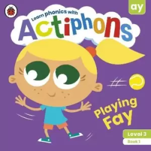 Image of Actiphons Level 3 Book 1 Playing Fay by Ladybird