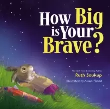 Image of How Big Is Your Brave?