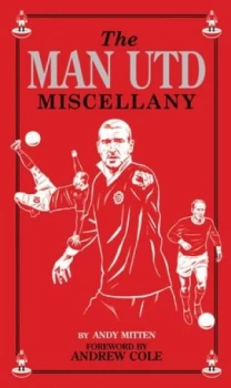 Image of The Man Utd Miscellany by Andy Mitten Hardback