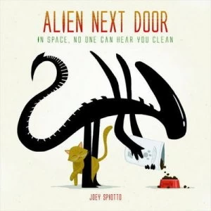 Image of Alien Next Door by Joey Spiotto Hardback