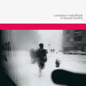 Image of Caoimh&iacute;n &Oacute; Raghallaigh & Thomas Bartlett - Caoimh&iacute;n &Oacute; Raghallaigh & Thomas Bartlett Vinyl