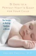 Image of 5 days to a perfect nights sleep for your child the secrets to making bedti