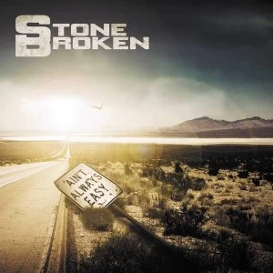 image of Stone Broken - Ain't Always Easy CD