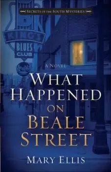 Image of What happened on Beale Street by Mary Ellis