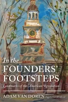 Image of In the Founders' Footsteps : Landmarks of the American Revolution