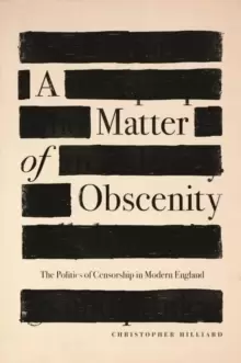 Image of A Matter of Obscenity : The Politics of Censorship in Modern England