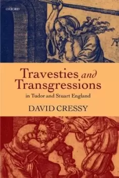 Image of Travesties and transgressions in Tudor and Stuart England by David Cressy