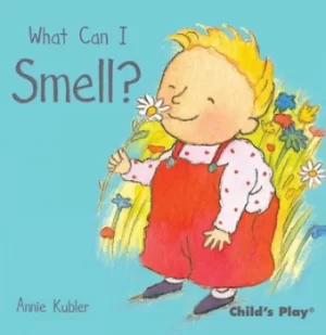 Image of What can I smell by Annie Kubler