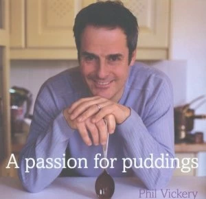 Image of A Passion for Puddings by Phil Vickery Hardback