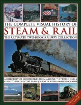 Image of The Complete Visual History of Steam and Rail by Colin Garratt Book