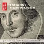 Image of shakespeares original pronunciation speeches and scenes performed as shakes