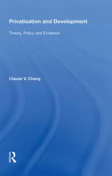 Image of Privatisation and DevelopmentTheory Policy and Evidence