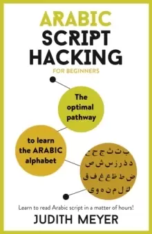 Image of Arabic Script Hacking : The optimal pathway to learn the Arabic alphabet