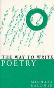 Image of The Way to Write Poetry by Michael Baldwin Paperback