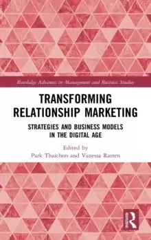 Image of Transforming Relationship Marketing : Strategies and Business Models in the Digital Age