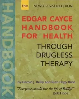 Image of The Edgar Cayce handbook for health through drugless therapy by Harold J Reilly