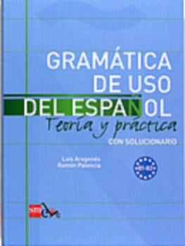 Image of Gramatica De Uso Del Espanol - Teoria Y Practica Book