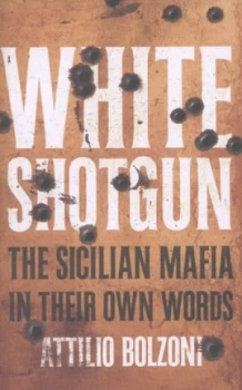 Image of White Shotgun by Attilio Bolzoni Paperback