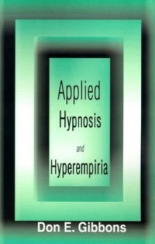 Image of Applied Hypnosis and Hyperempiria by Don E Gibbons Paperback