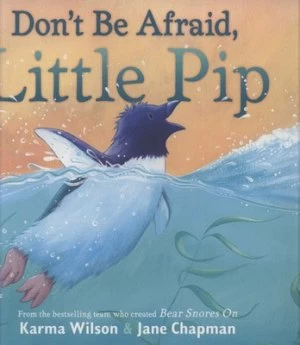 Image of Dont Be Afraid Little Pip by Jane Chapman Book