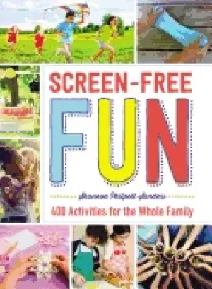 Image of screen free fun 400 activities for the whole family