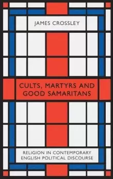 Image of Cults martyrs and good samaritans by James Crossley