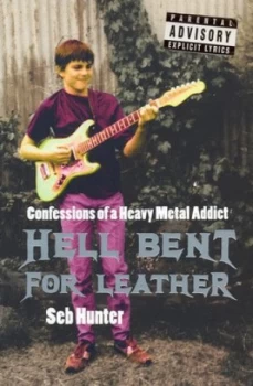 Image of Hell Bent for Leather by Seb Hunter Book