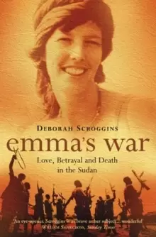 Image of Emma's War : Love, Betrayal and Death in the Sudan
