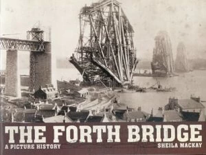 Image of The Forth Bridge by Sheila Mackay Book