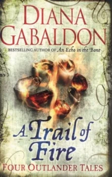 Image of A Trail of Fire by Diana Gabaldon Paperback