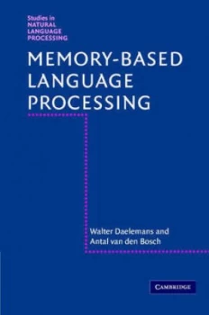 Image of Memory-Based Language Processing by Walter Daelemans Hardback