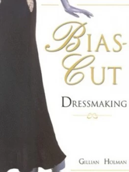 Image of Bias-Cut Dressmaking by Gillian Holman Book