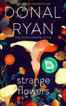Image of Strange flowers by Donal Ryan