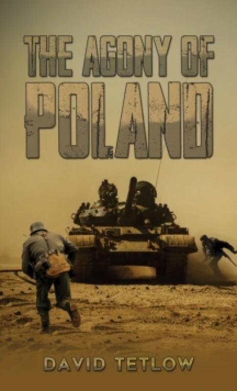 Image of The Agony of Poland. Paperback. By David Tetlow Books