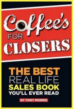 Image of Coffees for Closers by Tony Morris Paperback
