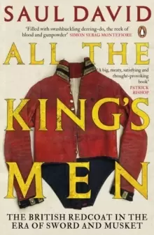 Image of All The King's Men : The British Redcoat in the Era of Sword and Musket